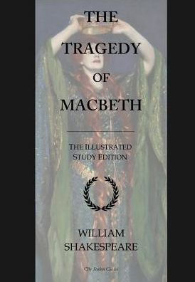 The Tragedy of Macbeth: GCSE English Illustrated Student Edition with wide annotation friendly margins