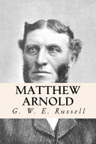 Title: Matthew Arnold, Author: G W E Russell