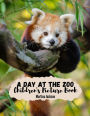 A Day At The Zoo: Children's Picture Book (Ages 2-6)