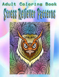 Title: Adult Coloring Book Stress Reliever Patterns: Mandala Coloring Book, Author: Karen Fraley