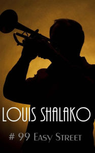 Title: # 99 Easy Street, Author: Louis Shalako