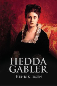 Title: Hedda Gabler, Author: Edmund Gosse