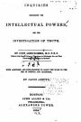 Inquires Concerning the Intellectual Powers and the Investigation of Truth
