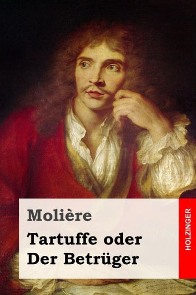 Tartuffe oder Der Betrï¿½ger