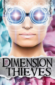 Title: The Dimension Thieves: Episodes 10-12, Author: Misty Provencher