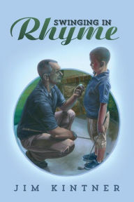 Title: Swinging in Rhyme, Author: Jim Kintner