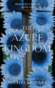 Title: The Azure Kingdom, Author: Michelle Dare