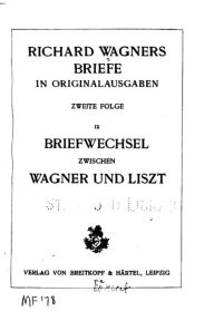 Title: Richard Wagners Briefe in Originalausgaben, Author: Richard Wagner