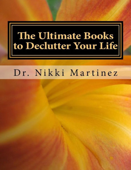 The Ultimate Books to Declutter Your Life: Family, Moving and Selling, Safety, and Funeral Planning