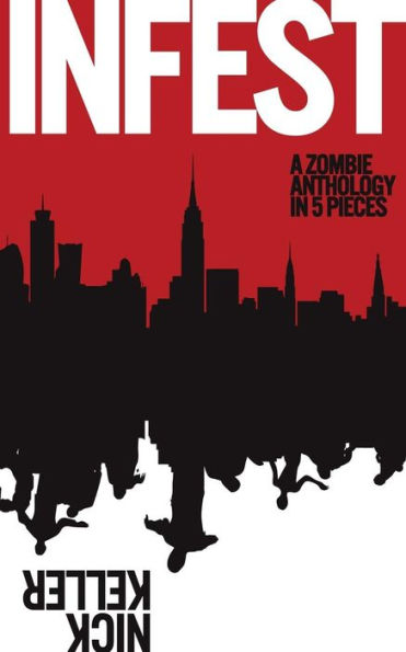 Infest: A Zombie Anthology