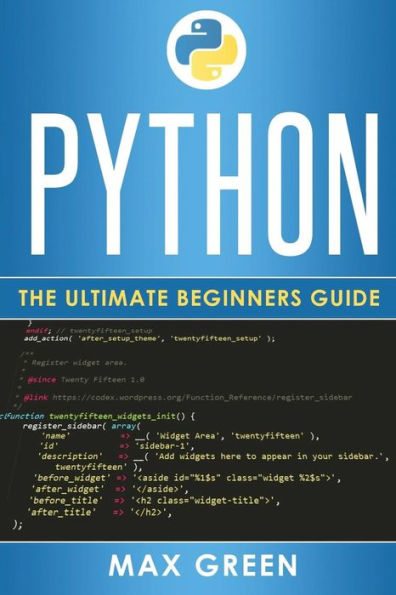 Python: The Ultimate Beginners Guide