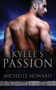 Title: Kyele's Passion, Author: Michelle Howard