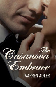 Title: The Casanova Embrace, Author: Warren Adler