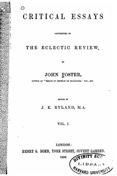 Critical essays, contributed to the Eclectic review, Vol. I