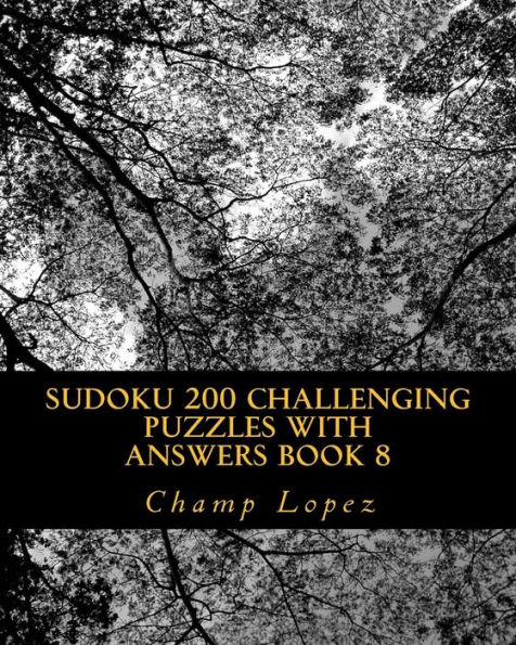 SUDOKU 200 Challenging Puzzles with Answers Book 8