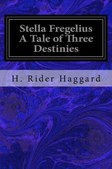 Stella Fregelius A Tale of Three Destinies