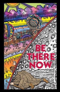 Title: Be There Now: Sequel to The Self-Empowerment Trilogy, Author: Tolly Burkan
