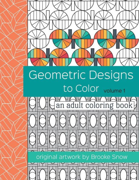 Geometric Designs to Color: An Adult Coloring Book