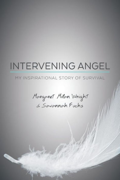 Intervening Angel: My Inspirational Story of Survival