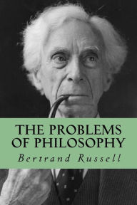 The Problems of Philosophy by Bertrand Russell | 9781533330956 ...