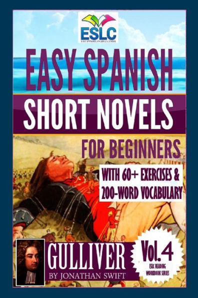 Easy Spanish Short Novels for Beginners With 60+ Exercises & 200-Word Vocabulary: "Gulliver" by Jonathan Swift