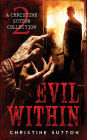 Evil Within: A Christine Sutton Collection