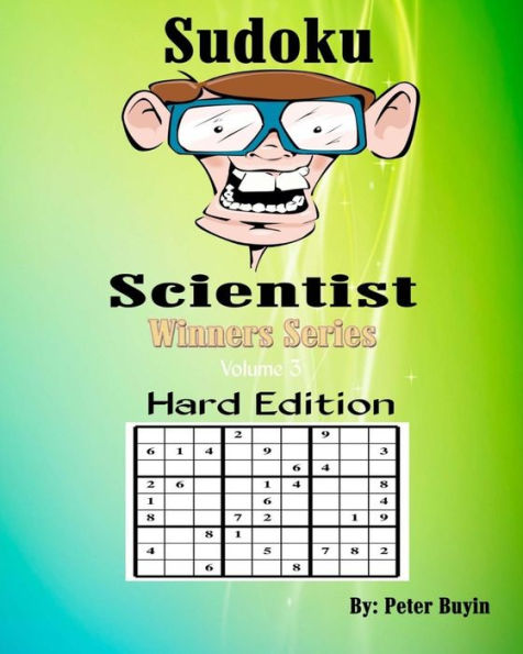 Sudoku Scientist Winners Series - Sudoku Puzzle Books For The More Experienced Hard Edition - Puzzle Books For Friends & Family Fun - Sudoku Puzzle Book Volume 3