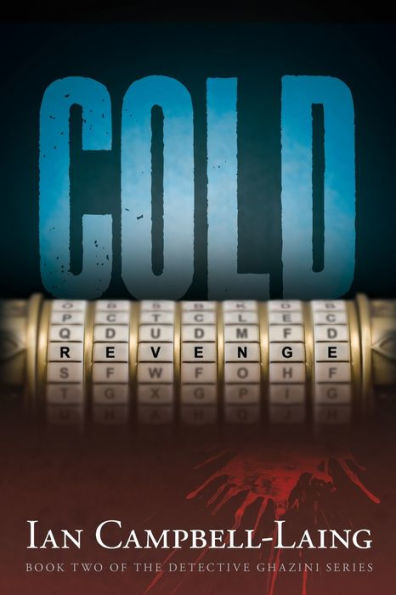 Cold Revenge: Book II of The Detective Ghazini Series