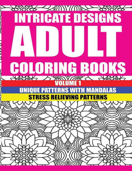 Intricate Designs: Adult Coloring Books