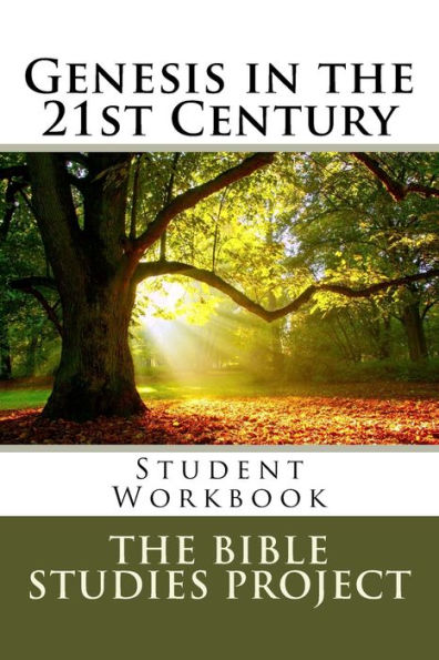 Genesis in the 21st Century: Student Workbook