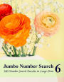 Jumbo Number Search 6: 300 Number Search Puzzles in Large Print