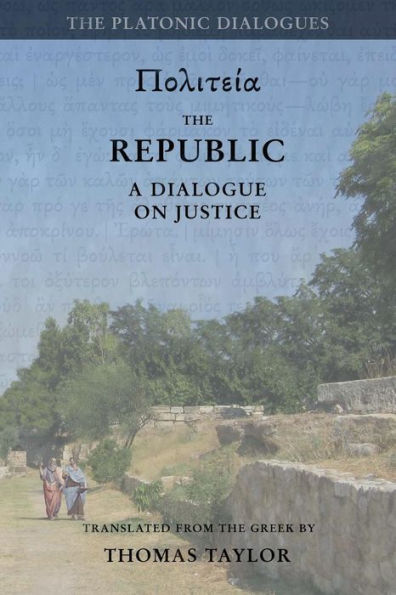 Plato: The Republic: A Dialogue Concerning Justice