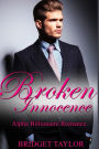 Broken Innocence: The Alpha Billionaire Romance Series