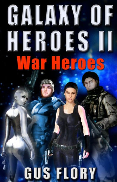 GALAXY OF HEROES II: War Heroes