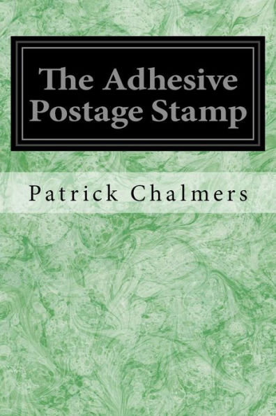 The Adhesive Postage Stamp