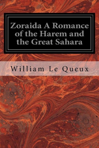 Zoraida A Romance of the Harem and Great Sahara