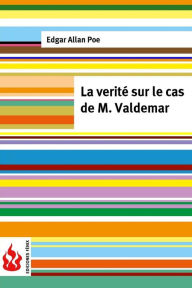 Title: La verité sur le cas de M. Valdemar: (low cost). Édition limitée, Author: Edgar Allan Poe