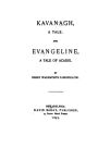 Kavanagh, A Tale, and Evangeline, a Tale of Acadie