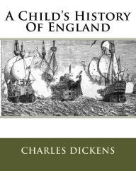 Title: A Child's History Of England, Author: Charles Dickens