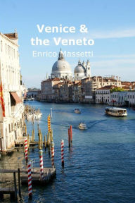 Title: Venice & the Veneto: With day trips to Verona, Vicenza and Padua, Author: Enrico Massetti