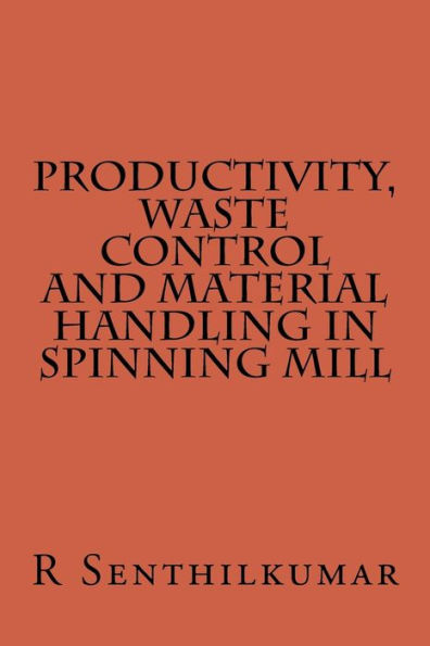 Productivity, Wate Control and Material handling in Spining Mill