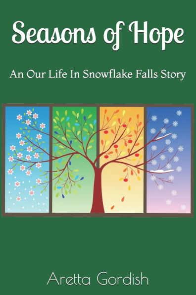 Seasons of Hope: Our Life in Snowflake Falls