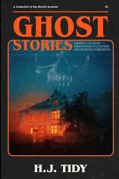 Ghost Stories: The Most Horrifying REAL ghost stories from around the world including disturbing- Ghost, Hauntings & Paranormal stories