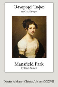 Title: Mansfield Park (Deseret Alphabet edition), Author: Jane Austen