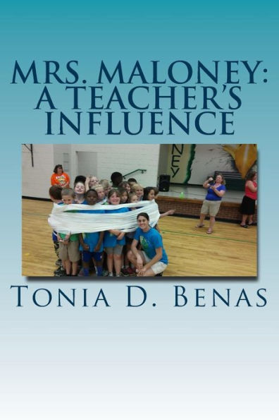 Mrs. Maloney: A Teacher's Influence