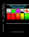Title: Organic Lifestyle Today Mental Wellness, Author: Laurel M. Sobol
