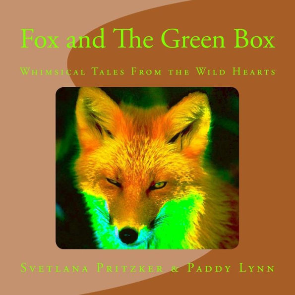 Fox and The Green Box: Whimsical Tales From the Wild Hearts