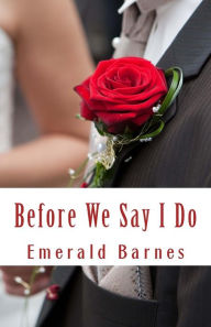 Title: Before We Say I Do: An Entertaining Angels Short Story, Author: Emerald Barnes