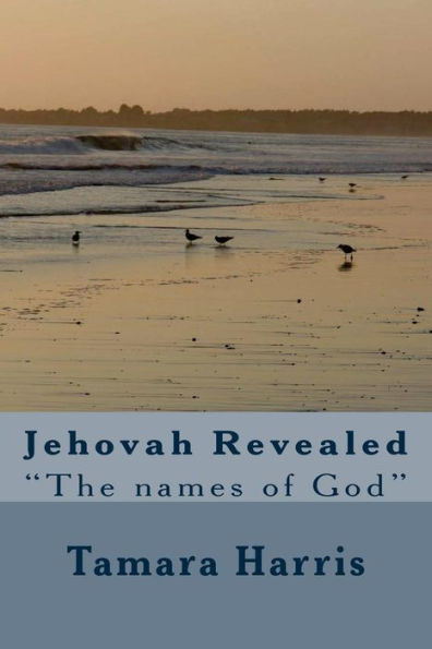Jehovah Revealed: "The Names of God"