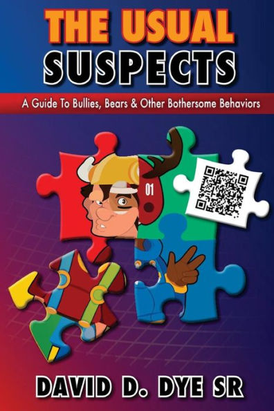 The Usual Suspects: A Guide to Bullies, Bears and other Bothersome Behaviors